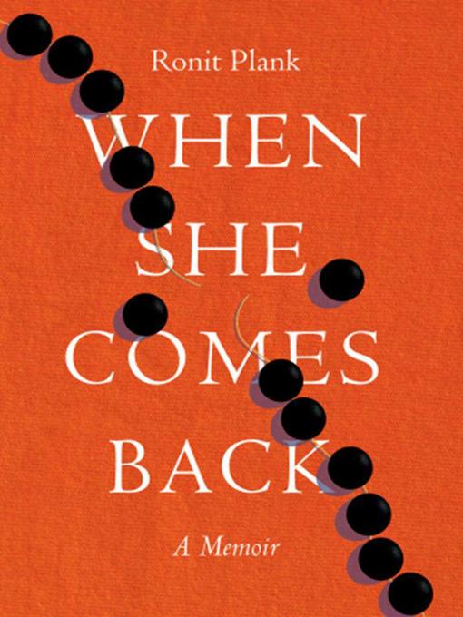 Title details for When She Comes Back by Ronit Plank - Available